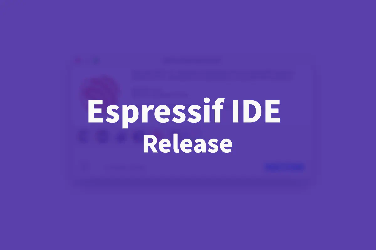 Featured image for New Release: Espressif IDE 3.1.0