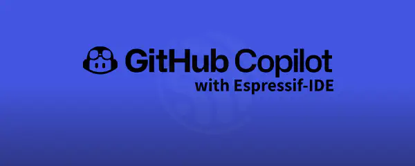 GitHub Copilot Now in Espressif-IDE with Copilot4Eclipse