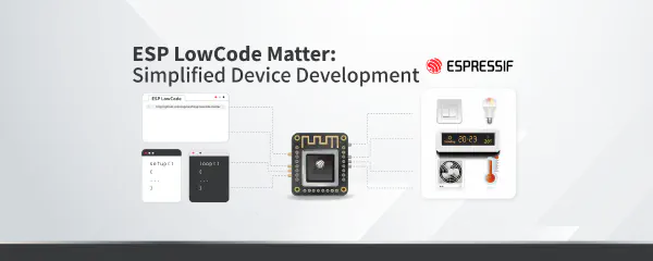 Introducing ESP LowCode Matter: Simplified Device Development