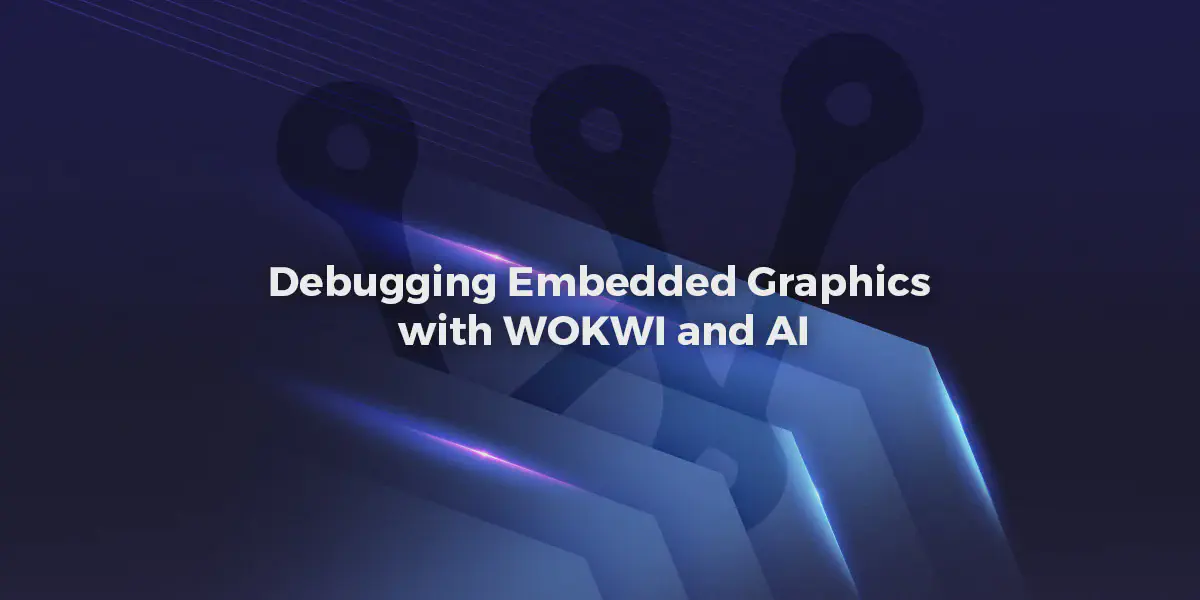 Featured image for Debugging Embedded Graphics with Wokwi and AI: Solving a Raylib Color Mapping on ESP32