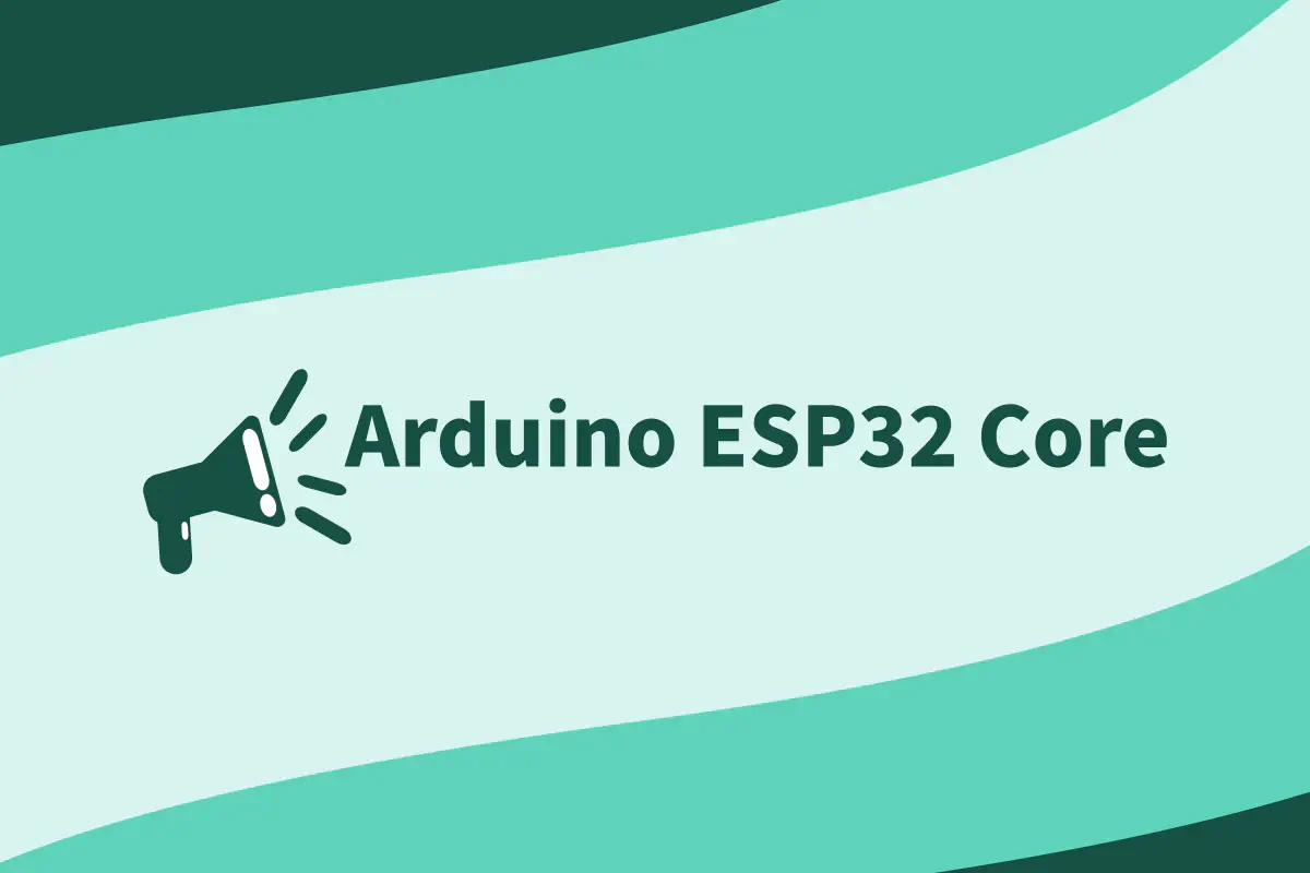 Featured image for Announcing the Arduino ESP32 Core version 3.0.0