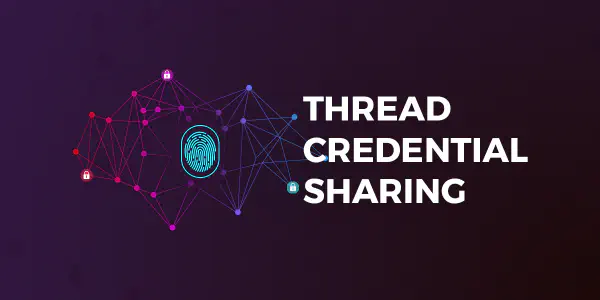 Thread Network Credentials Sharing