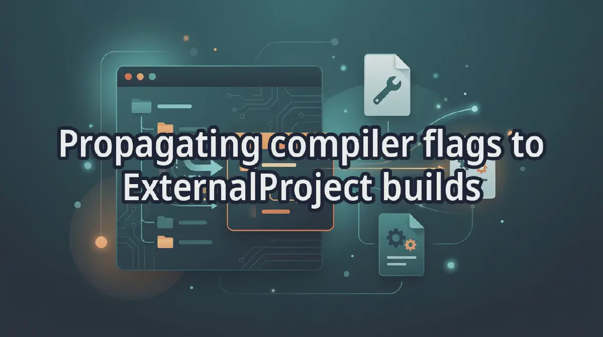 Featured image for ESP-IDF: Propagating compiler flags to ExternalProject builds